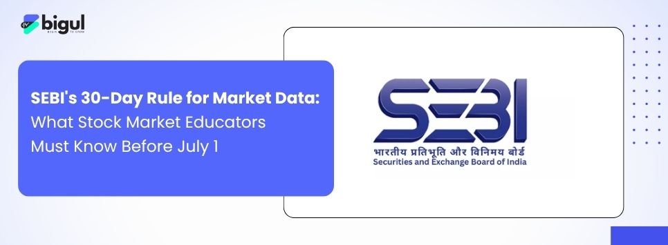 SEBI’s 30-Day Rule for Market Data